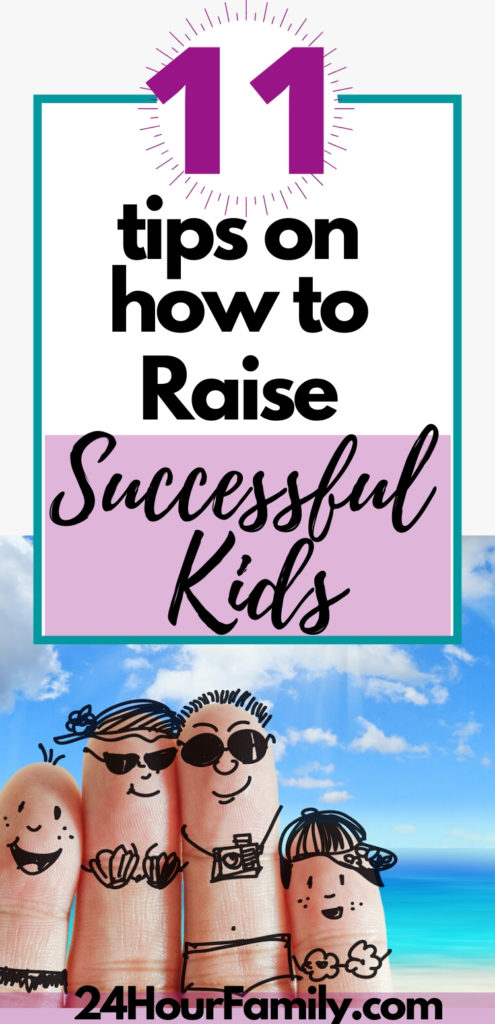 11 Tips on How to Raise Successful Kids