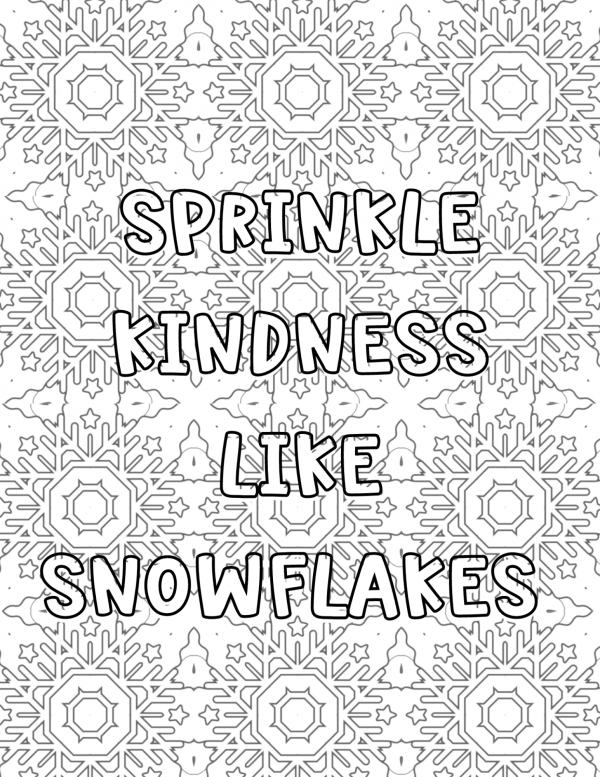 Sprinkle kindness like snowflakes coloring page