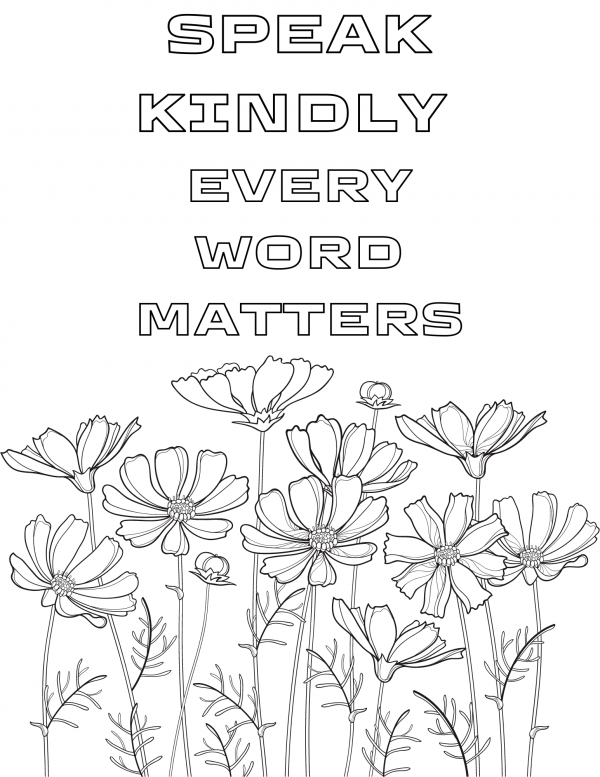 Speak kindly every word matters coloring page