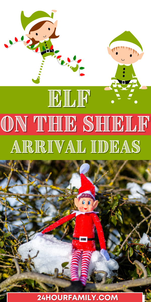 fun and easy elf on the shelf arrival ideas for the month of December for kids families