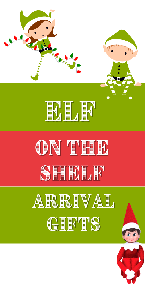 Ef on the shelf arrival ideas elf on the shelf arrival gift ideas