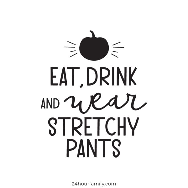 funny thanksgiving svg cut files, eat, drink, and wear stretchy pants