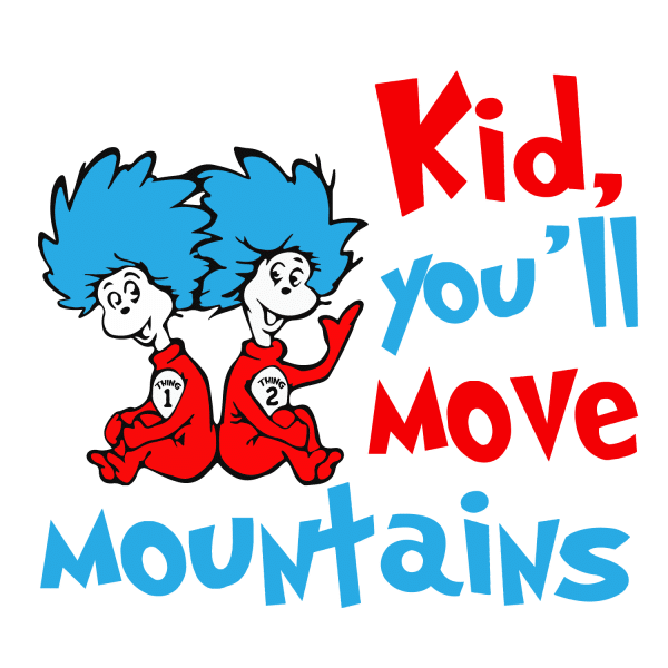 Kid, you'll move mountains SVG Thing 1 thing 2 SVG