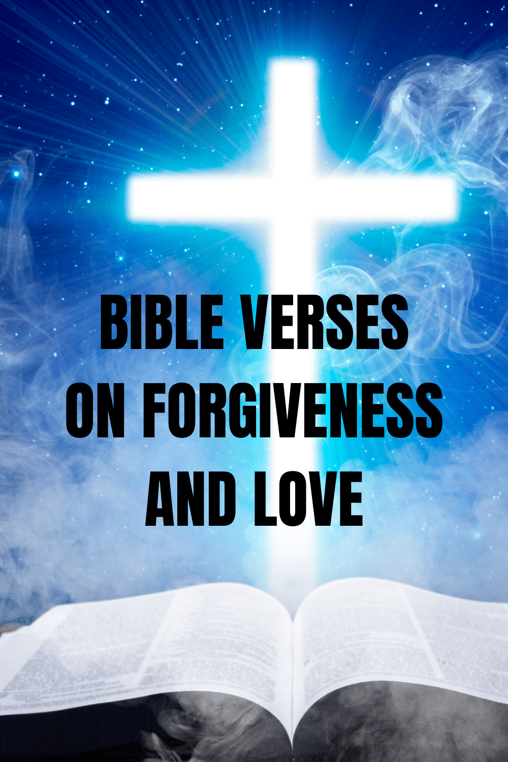 The Best Bible Verses on Forgiveness and Love