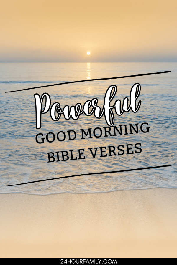 bible verses to start our day, morning verses, verses to wake up in the morning, morning meditation