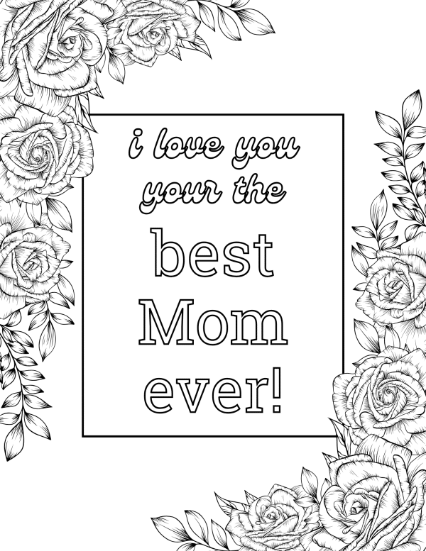 i love you mom coloring page, best mom ever colouring sheet