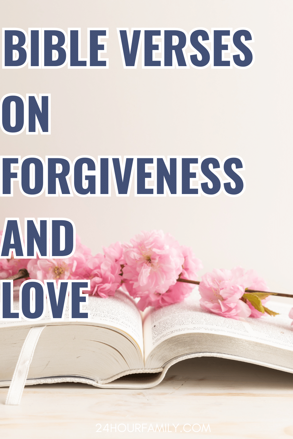 The Best Bible Verses on Forgiveness and Love