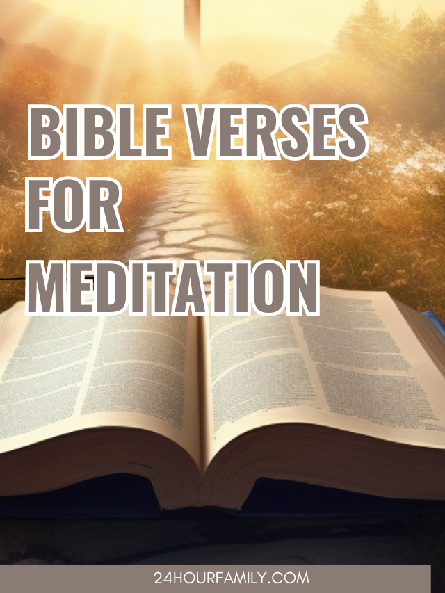 73 Bible Verses to Guide Your Meditation Journey