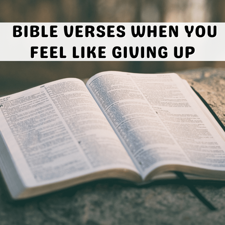 bible verses when you feel like giving up bible verses to encourage you bible verses for families