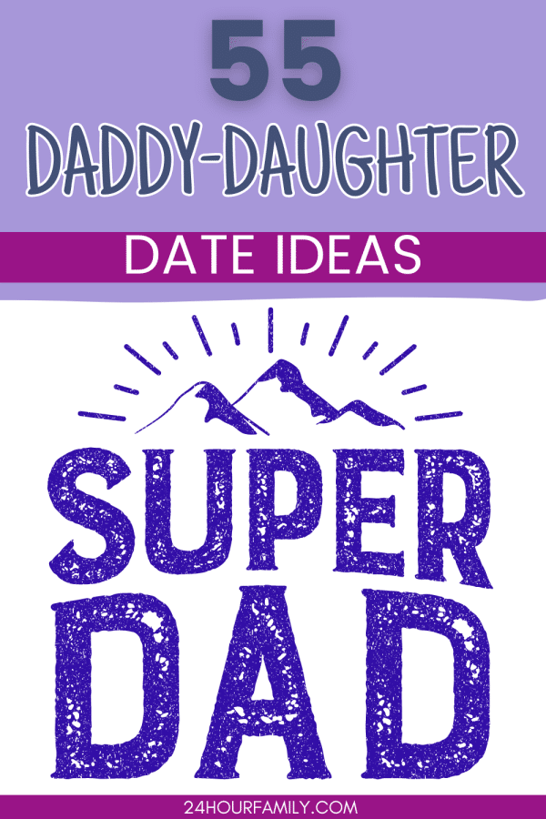 55 daddy daughter date ideas for families