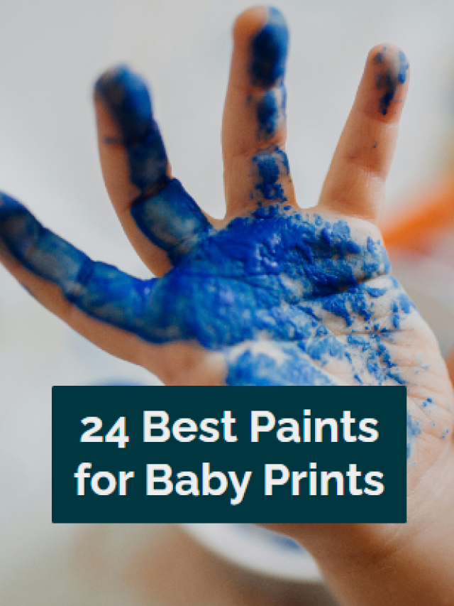24 Best Paints for Baby Prints