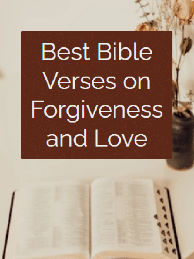 Bible Verses on Forgiveness and Love - 24hourfamily.com