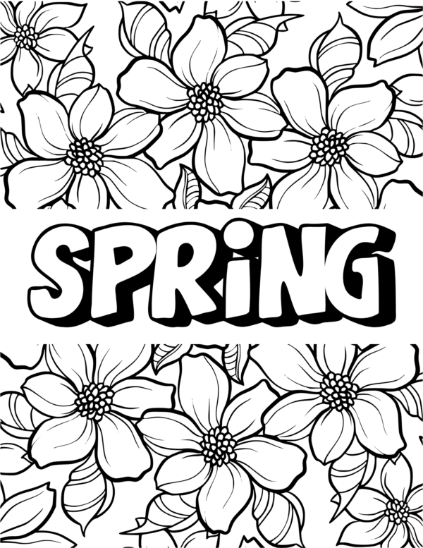 A coloring page with the word "Spring" in bold letters surrounded by large, blooming flowers.