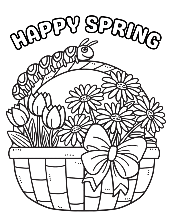 A coloring page with the phrase "Happy Spring" above a basket filled with tulips, daisies, and a large bow. A caterpillar is sitting on the basket's handle.