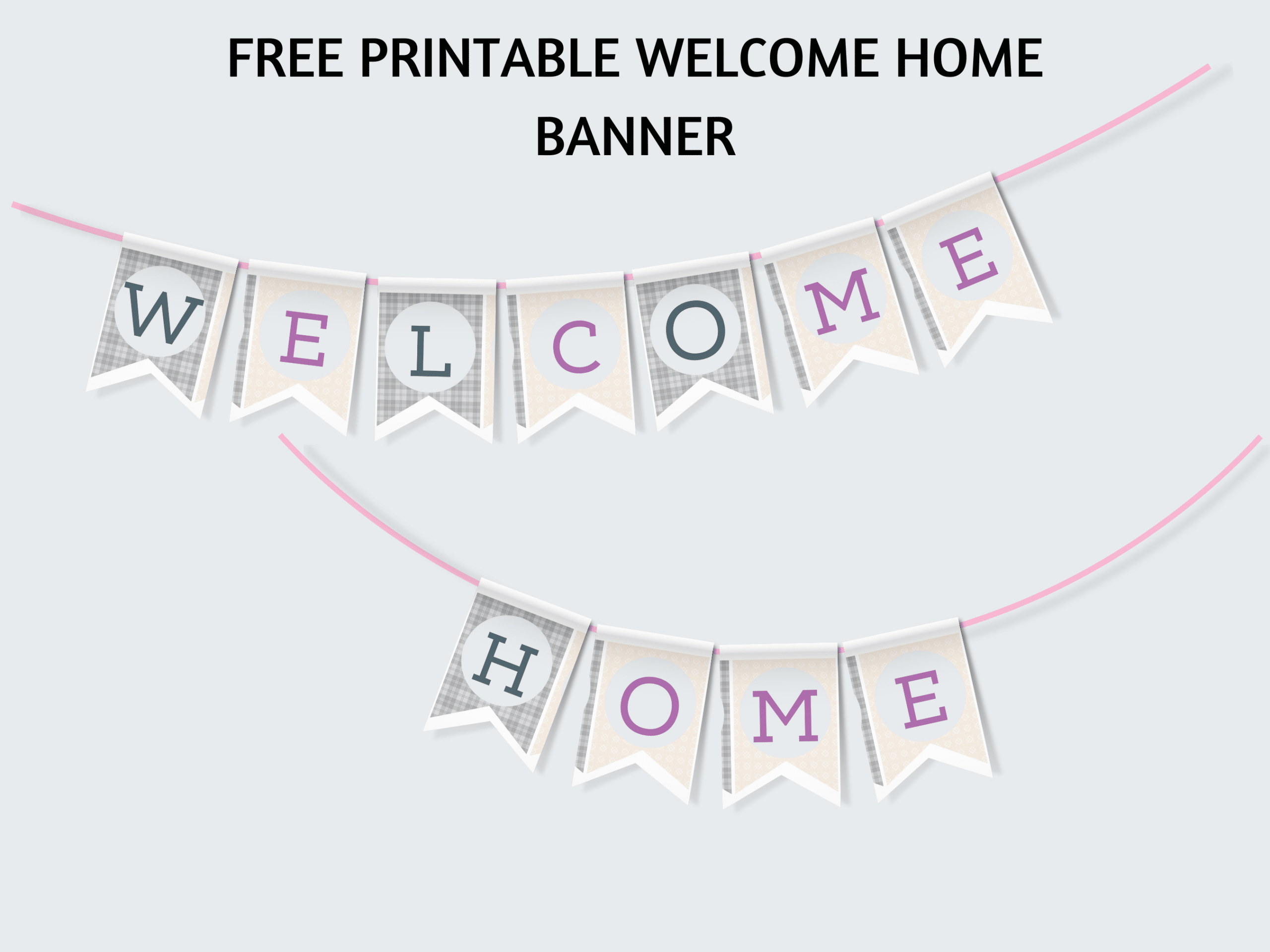 Welcome Home Banner Printable (Free Banner)