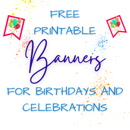 Printable Birthday and Celebration Banners (Free Banners)