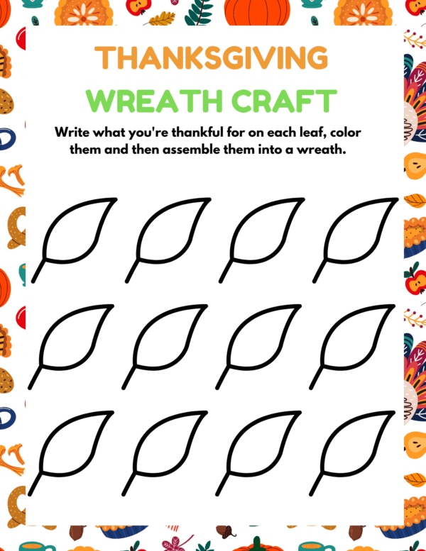 The image is a Thanksgiving-themed craft worksheet titled "THANKSGIVING WREATH CRAFT." It includes instructions to write what you’re thankful for on each of the twelve leaf shapes, color them, and then assemble them into a wreath.