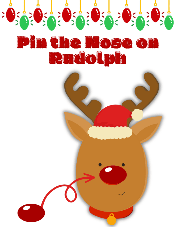 Cartoon reindeer with a detached red nose, wearing a Santa hat, under a string of Christmas lights. Title reads 'Pin the Nose on Rudolph.