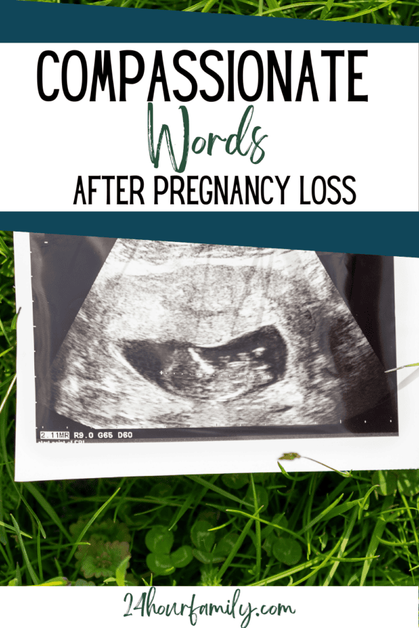 compassionate and comforting words to say to someone after they have had a miscarriage