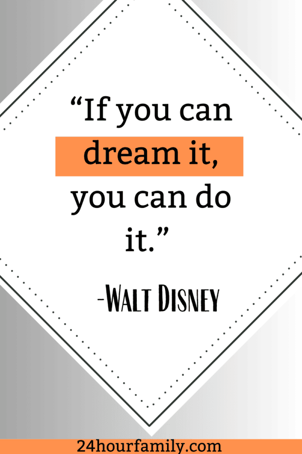 Quote by Walt Disney reading, 'If you can dream it, you can do it,' displayed with a highlighted word and decorative border