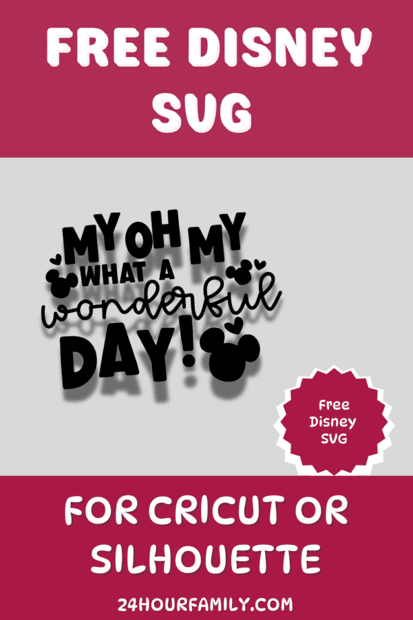 free disney svg my oh my what a wonderful day!