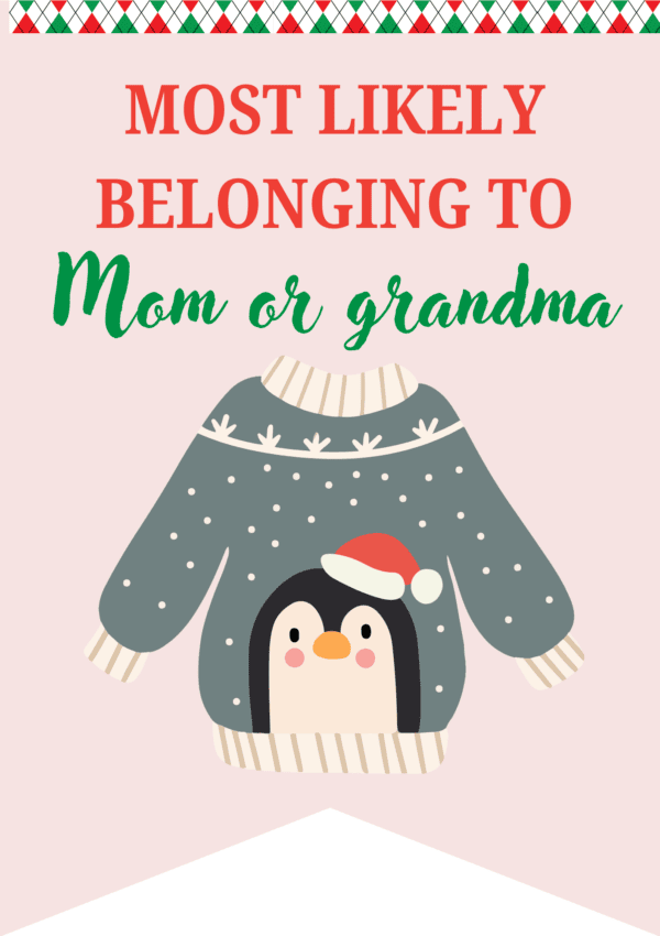 most likely belongs to mom or grandmom free printable ugly sweater awards to print