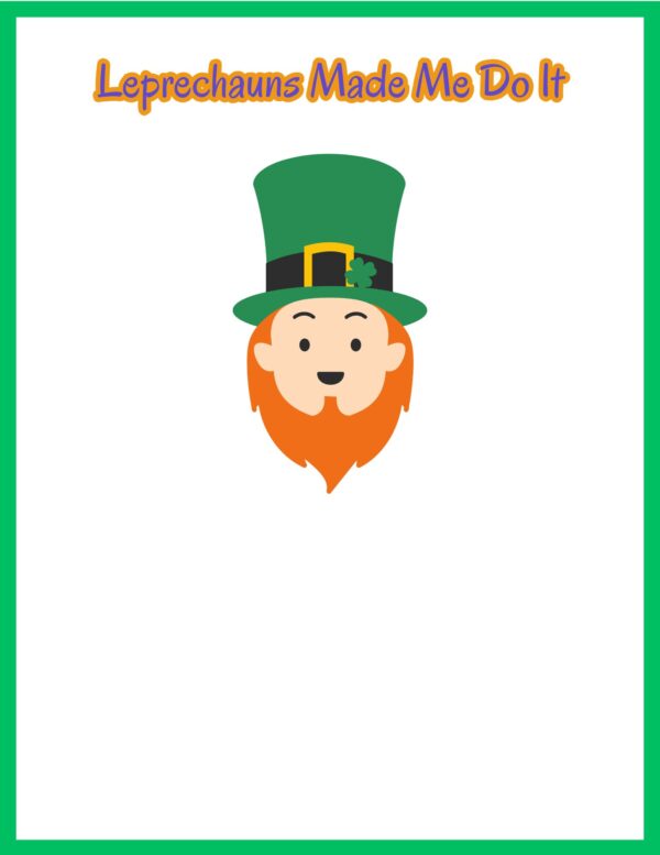 A leprechaun printable with the text "Leprechauns Made Me Do It" and space for a handprint.
