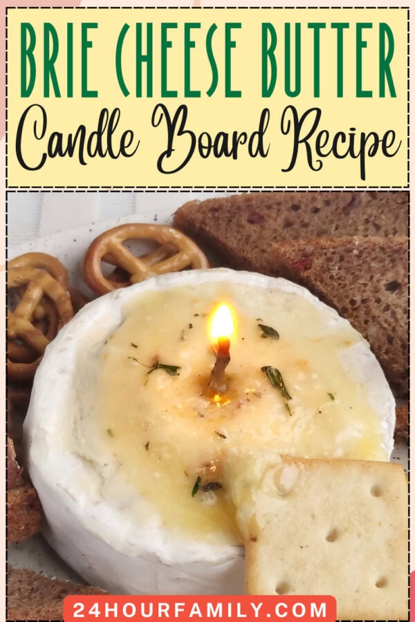 Title graphic reading “Brie Cheese Butter Candle Board Recipe” above a lit brie cheese candle with crackers.