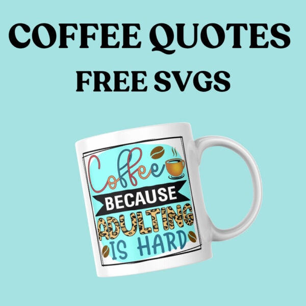 coffee mug quotes svg
