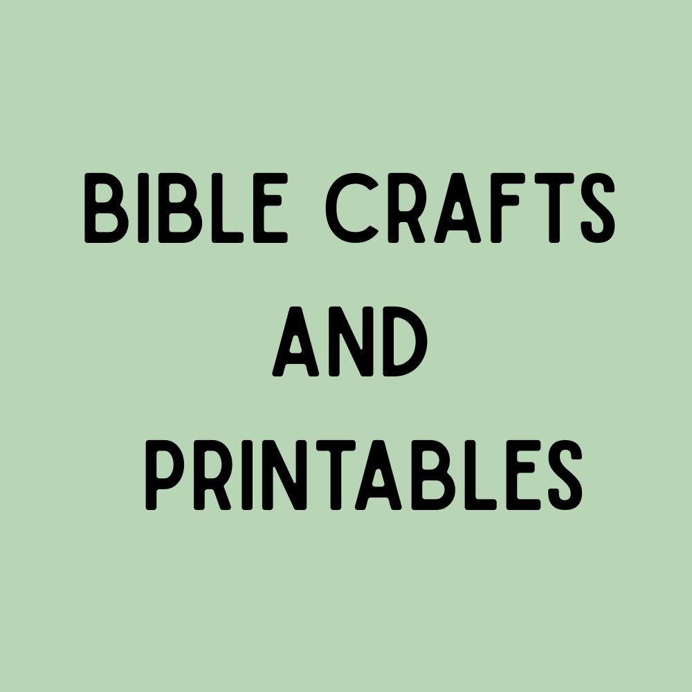 Bible crafts and printables